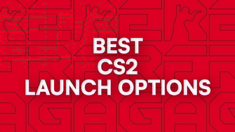 Best Launch Options for CS2