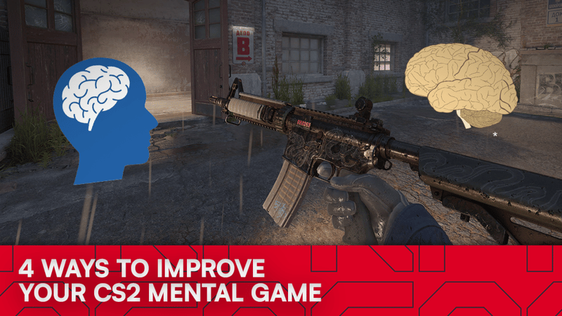 4 Ways To Improve Your Mental Game In CS2