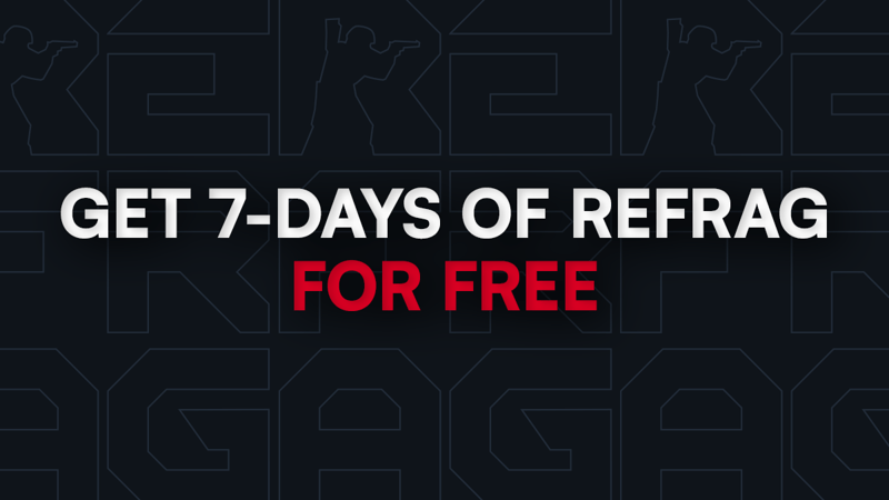 Get a free 7-day trial of Refrag in celebration of the BLAST.tv Austin Major!