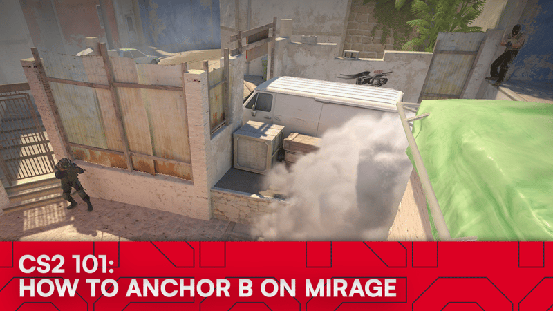 CS2 101: How To Anchor B On Mirage